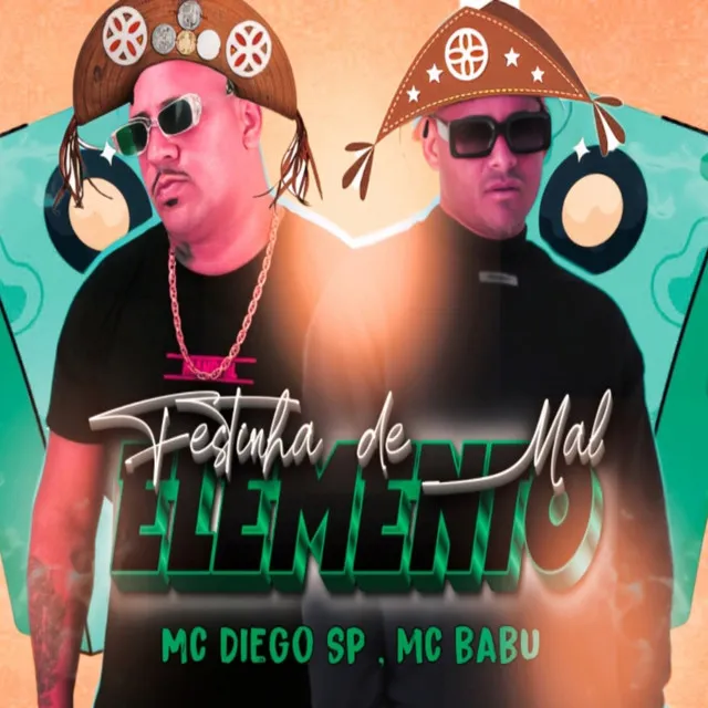 Festinha de Mal Elemento (feat. MC Saci)