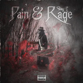 Pain & Rage Deluxe by Shay T