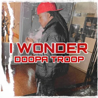 I Wonder by Doopa Troop