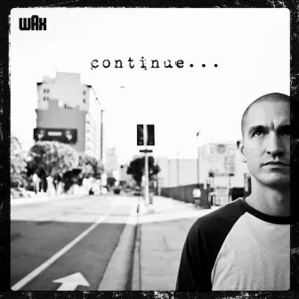 Continue by Wax