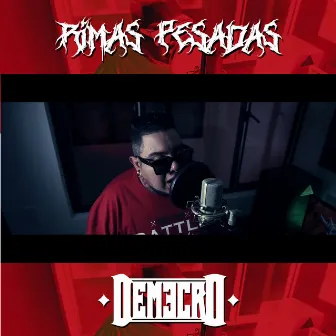 Rimas Pesadas by Demecro