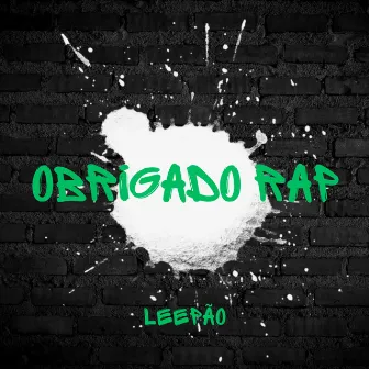 Obrigado Rap by Leepão