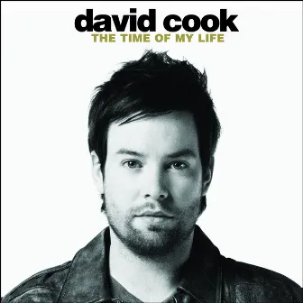 The Time of My Life by David Cook