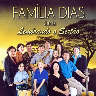 Canta Lembrando o Sertão by Família Dias