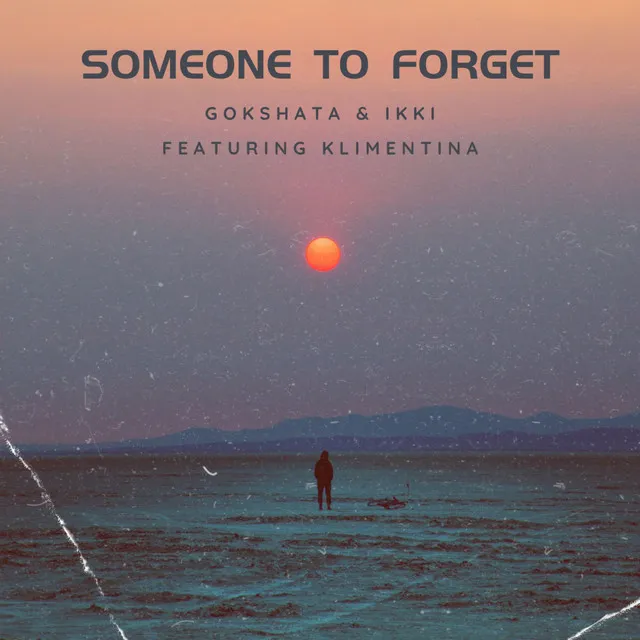 Someone To Forget