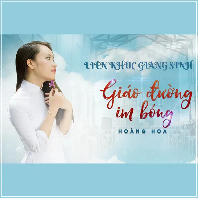 Liên Khúc Giáng Sinh: Giáo Đường Im Bóng