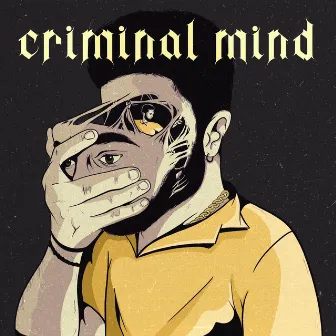 Criminal Mind by Fill Koi