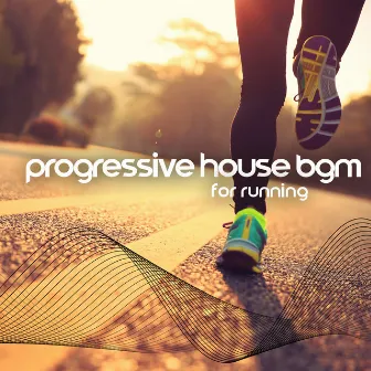 Progressive House BGM for Running by Good Form Running Club