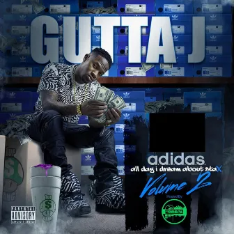 A.D.I.D.A.S, Vol. 2 by Gutta J