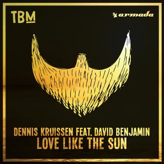 Love Like The Sun by Dennis Kruissen