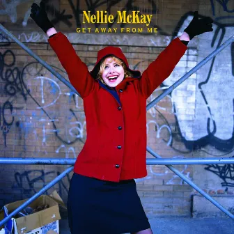 Get Away From Me (Clean) by Nellie McKay