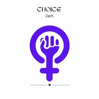 Choice by Zach