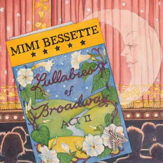 Lullabies of Broadway Act II by Mimi Bessette