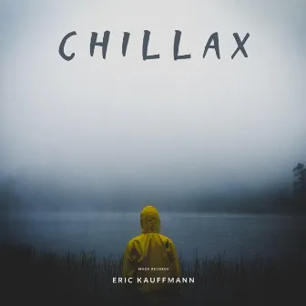 Chillax by Eric Kauffmann