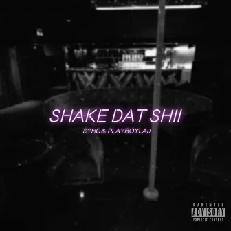 Shake Dat Shii by SyhG