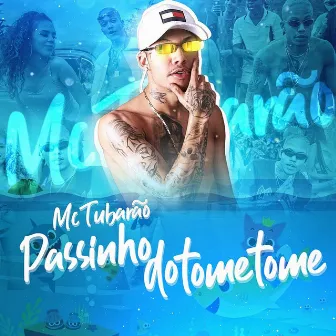 Passinho do Tome Tome by Mc Tubarão