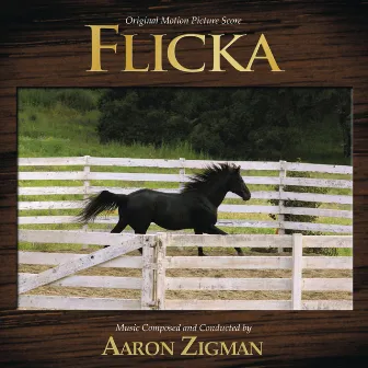 Flicka (Original Motion Picture Score) by Aaron Zigman