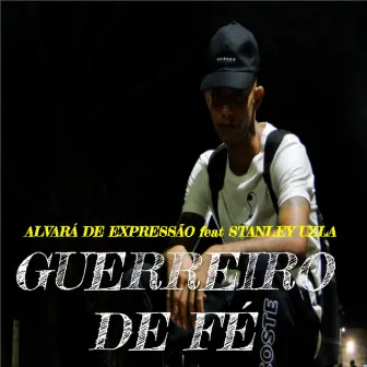 Guerreiro de Fé by Alvara de Expressão