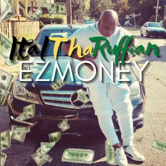 EzMoney by Ital tha Ruffian