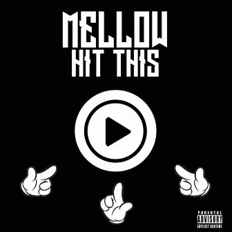 Hit This by Mellow