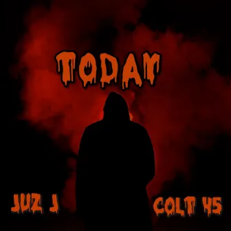 Today by Colt 45