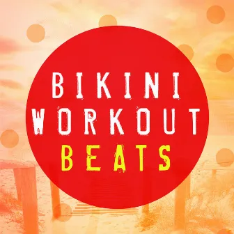 Bikini Workout Beats by Unknown Artist