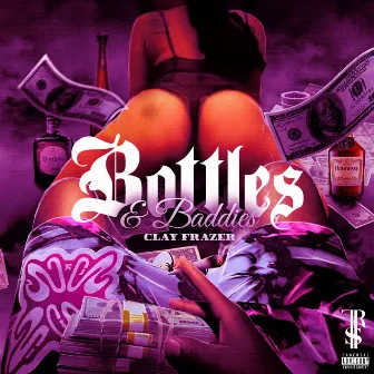 Bottles and Baddies by Clay Frazer