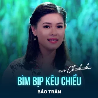 Bìm Bịp Kêu Chiều (Chachacha) by Bảo Trân