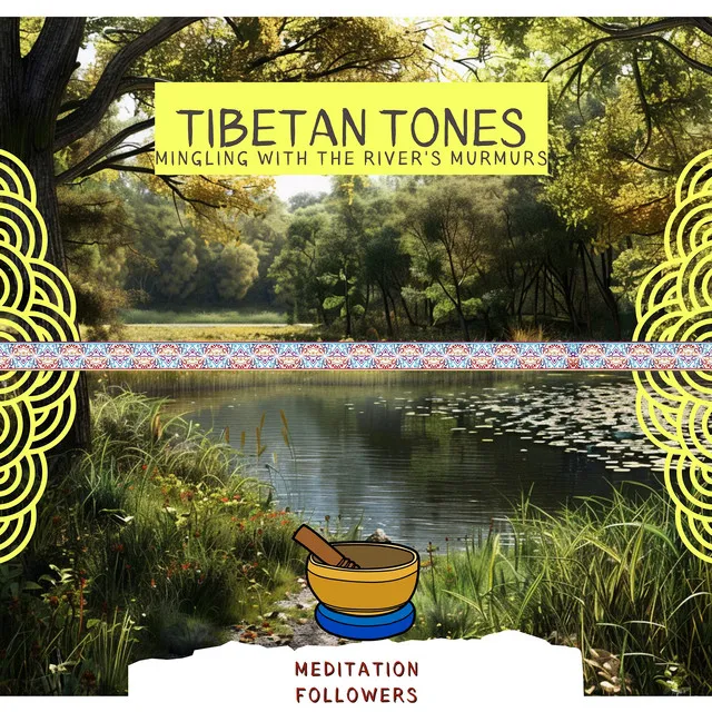 Tibetan Tones Mingling with the River's Murmurs