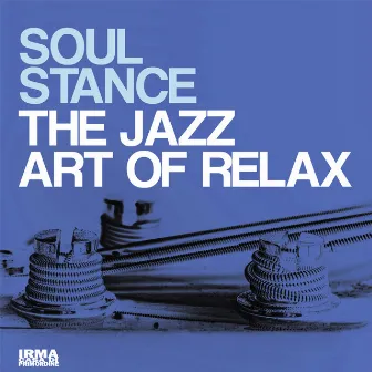 The Jazz Art Of Relax by Soulstance