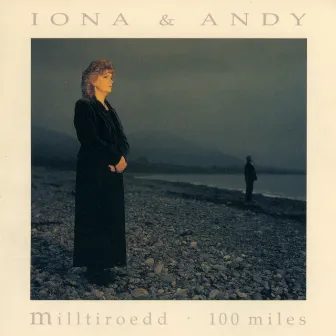 Milltiroedd / 100 Miles by Iona Ac Andy