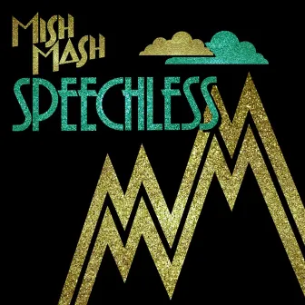 Speechless (Remixes) by Mish Mash