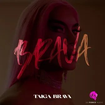 BRAVA by Taiga Brava