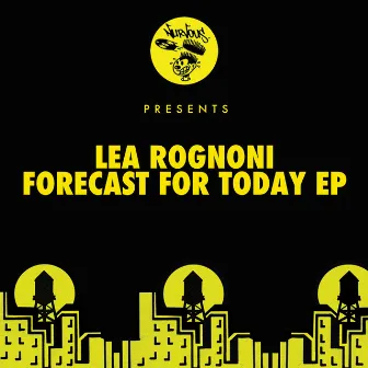 Forecast For Today EP by Lea Rognoni