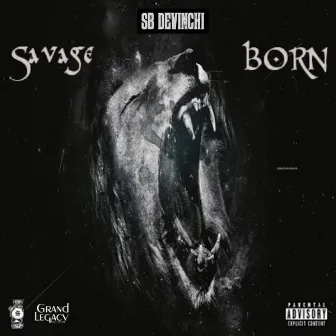 Savage Born by SB DeVinchi