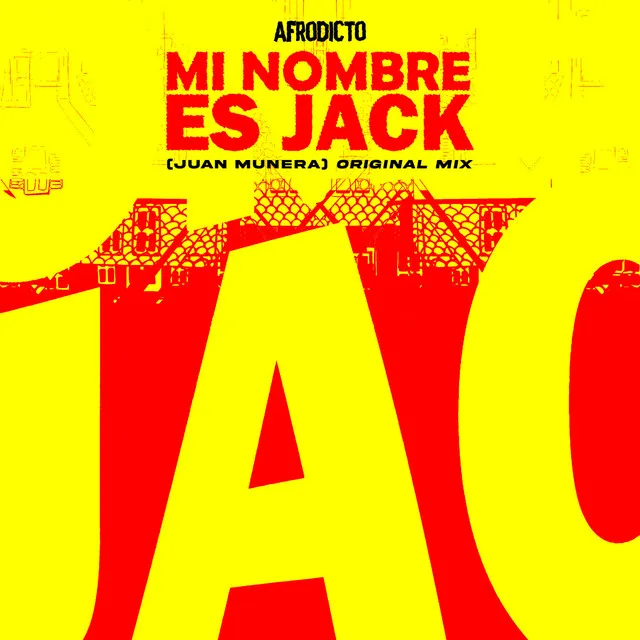 Mi Nombre Es Jack - Original Mix