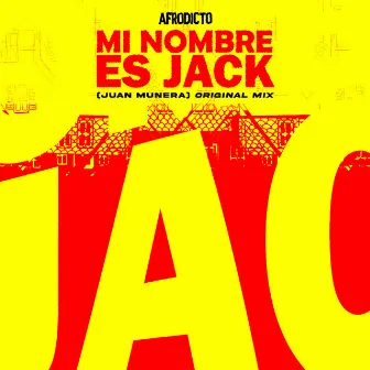 Mi Nombre Es Jack (Original Mix) by Juan Munera