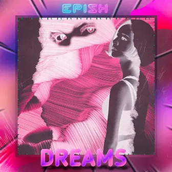 Dreams by Epish