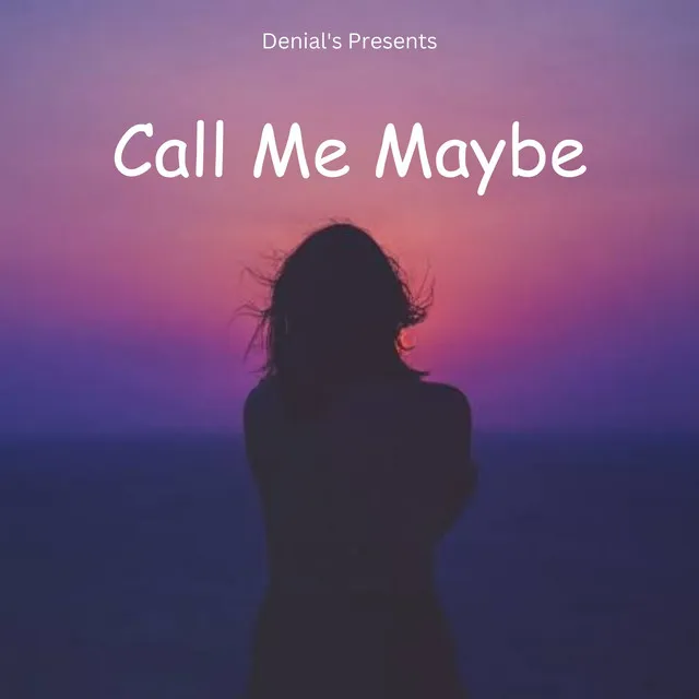 Call Me Maybe