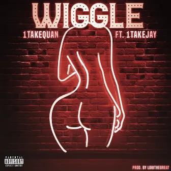 Wiggle by 1TakeQuan