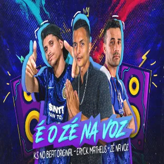 É o Zé na Voz by Eryck Matheus