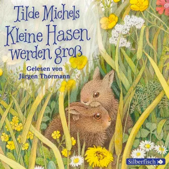 Kleine Hasen werden groß by Jürgen Thormann