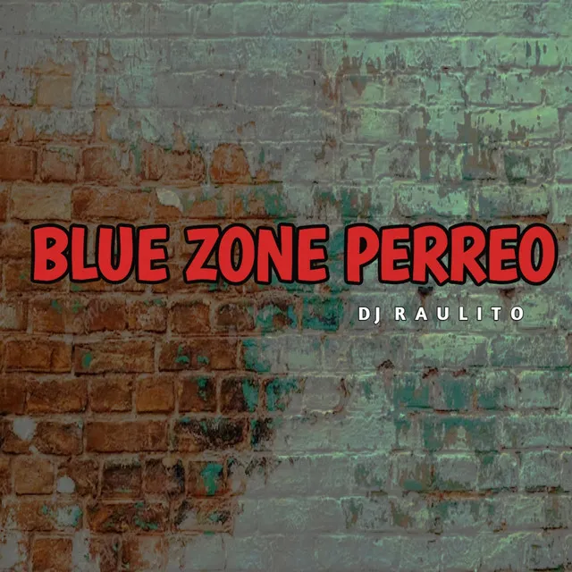 Blue Zone Perreo