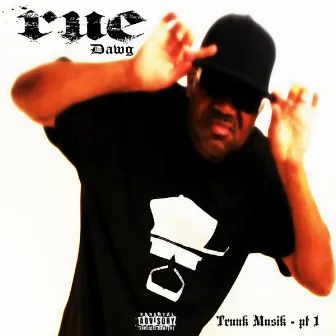 Trunk Musik, pt. 1 (Remastered 2021) by Rue Dawg