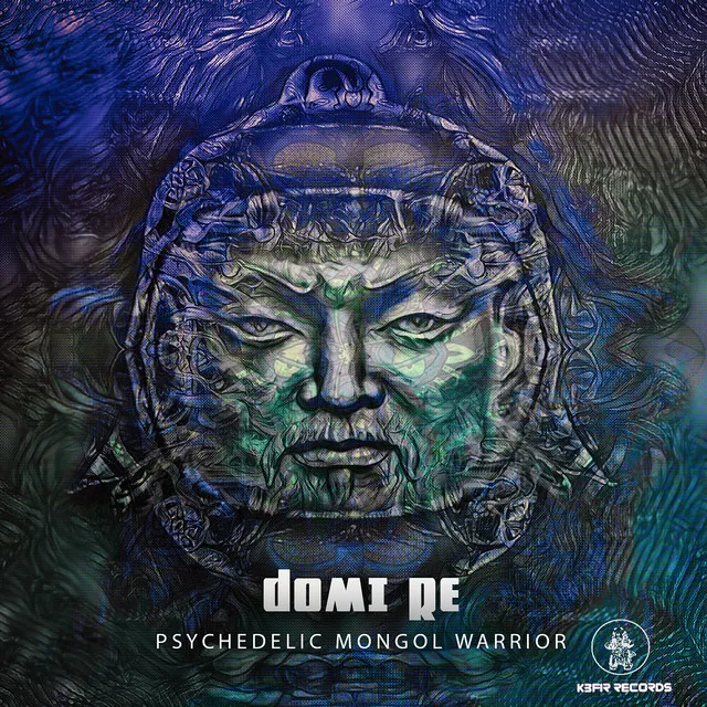 Psychedelic Mongol Warrior - Remastered 2022