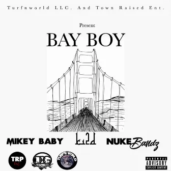 Bay Boy by Mikey Baby