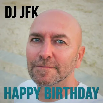 Happy Birthday by Dj Jfk