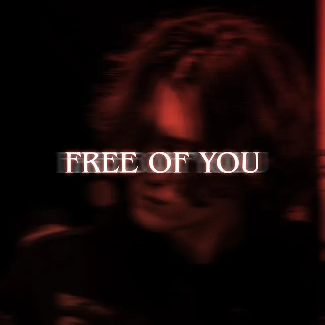 FREE OF YOU