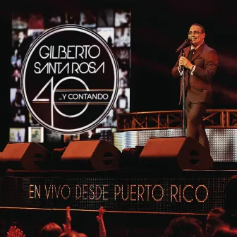 40... y Contando (En Vivo Desde Puerto Rico) by Gilberto Santa Rosa