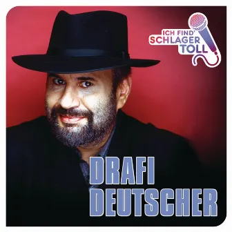 Ich find‘ Schlager toll by Drafi Deutscher